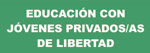 Educación con jóvenes privados/as de libertad